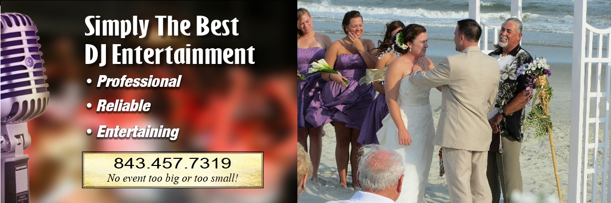 wedding, wedding DJ, DJ Entertainment, Wedding DJ, Myrtle Beach DJ, Wedding Entertainment, SC Wedding DJ, NC Wedding DJ, Beach Wedding; 